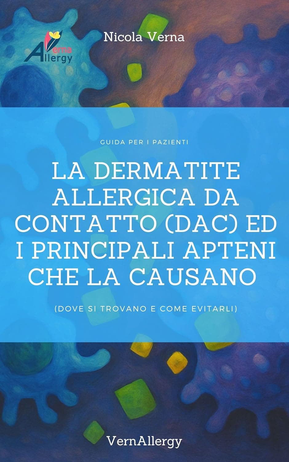 Copertina del libro La Dermatite Allergica da Contatto: Guida per i Pazienti di Nicola Verna